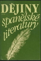 Dějiny španělské literatury - vysokoškolská učebnice pro stud. filozof. fakult