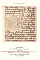 Prvotisky Státní vědecké knihovny v Plzni = Incunabula quae in Bibliotheca scientiarum publica ...