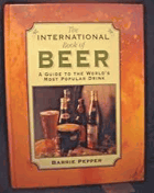 The international book of beer - a guide to the world's most popular drink