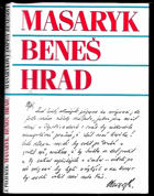 Masaryk, Beneš, Hrad. Masarykovy dopisy Benešovi