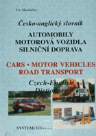 Česko-anglický slovník - automobily, motorová vozidla, silniční doprava