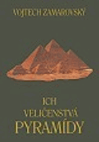 Ich veličenstvá pyramídy