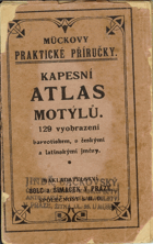 Kapesní atlas motýlů. 129 vyobrazení. Mückovy praktické příručky