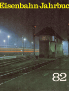 Eisenbahn - Jahrbuch 1982. Ein internationaler Überblick.
