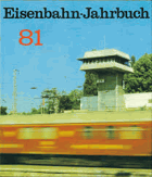 Eisenbahn-Jahrbuch 1981. Ein internationaler Überblick,