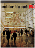 Eisenbahn-Jahrbuch 1974. Ein internationaler Überblick,