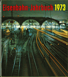 Eisenbahn-Jahrbuch 1973. Ein internationaler Überblick,