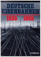 Deutsche Eisenbahnen 1835-1985