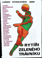 Rytíři zeleného trávníku - hvězdy fotbalového nebe. magazín Ostravského večerníku