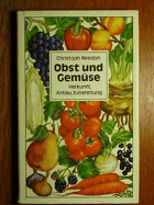 Obst und Gemüse - Herkunft, Anbau, Zubereitung