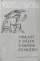 2SVAZKY Obrazy z dějin národa českého I - II věrná vypravování o životě, skutcích ...