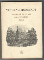 Vincenc Morstadt - popisný seznam grafického díla