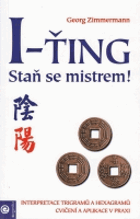 I-ťing! Staň se mistrem! - interpretace trigramů a hexagramů