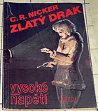 Zlatý drak. Dobrodružný příběh o nebezpečné výpravě za bájným zlatým pokladem ...