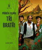 Příběh filmu Tři bratři