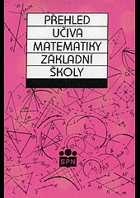 Přehled učiva matematiky základní školy
