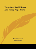 Encyclopedia of Knots and Fancy Rope Work