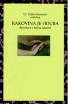Rakovina je houba - revoluce v léčení nádorů