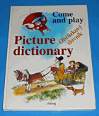 Come and play (Picture dictionary - Obrázkový slovník)