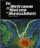In den Weltraum zum Nutzen der Menschheit