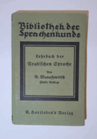 Lehrbuch der Arabischen Sprache für den Selbstunterricht. Mit besonderer Berücksichtigung der ...