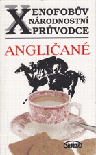 Angličané - xenofobní průvodce
