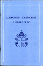 Laborem exercens - encyklika ... O lidské práci ze 14. září 1981