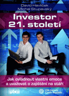 Investor 21. století - jak ovládnout vlastní emoce a uvažovat o zajištění na stáří