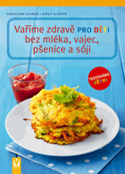 Vaříme zdravě pro děti bez mléka, vajec, pšenice a sóji