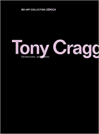 Tony Cragg. Formations and Forms