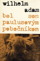 Bol som Paulusovým pobočníkom