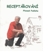 Receptářování, výběr z fejetonů 1980-2005