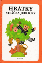 Hrátky strýčka Jedličky strýček Jedlička