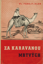 Za karavanou mrtvých Zápisky z automobilové pouti za mrtvým městem královny ze Sáby