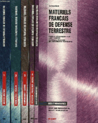 CATALOGUE DES MATERIELS FRANCAIS DE DEFENSE TERRESTRE VOL.5, CATALOGUE OF FRENCH EQUIPMENT FOR ...