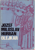 Olejkár. Povesť z počiatku XIV. storočia