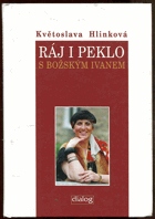 Ráj i peklo s božským Ivanem