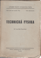 Technická fysika [Určeno] pro posl. vys. šk.