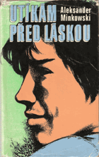 Utíkám před láskou