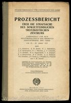 Prozessbericht über die Strafsache des sowjetfeindlichen Trotzkistischen Zentrums. Verhandelt vor ...