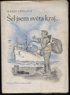 Šel jsem světa kraj - od plavčíka ke spisovateli