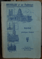 Bruxelles et ses Faubourgs - Guide pratique illustré