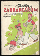 Našim zahrádkářům - jádro zahradnického úspěchu