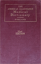 The American illustrated medical dictionary. A complete dictionary of the terms used in medicine, ...
