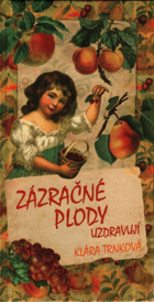 Zázračné plody uzdravují