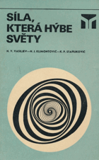 Síla, která hýbe světy