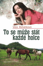 To se může stát každé holce