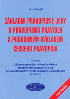 Základní pravopisné jevy a pravopisná pravidla s podrobným výkladem českého pravopisu