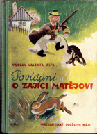 Povídání o zajíci Matějovi. Veselé čtení pro malé i velké děti