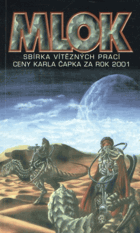 Mlok - Sbírka vítězných prací ceny Karla Čapka za rok 2001